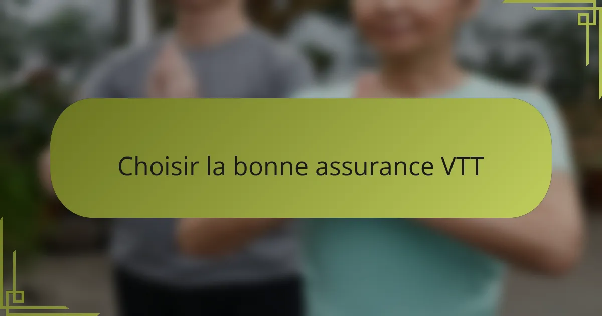 Choisir la bonne assurance VTT