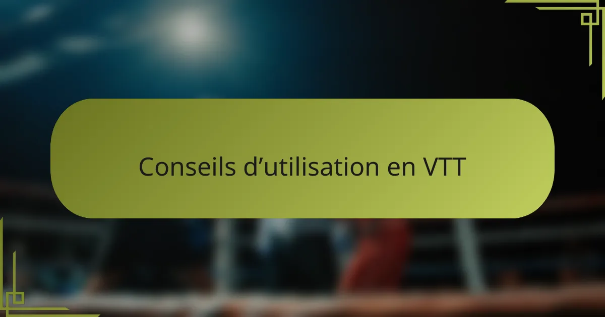 Conseils d’utilisation en VTT