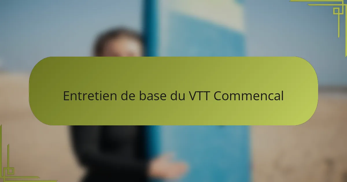 Entretien de base du VTT Commencal