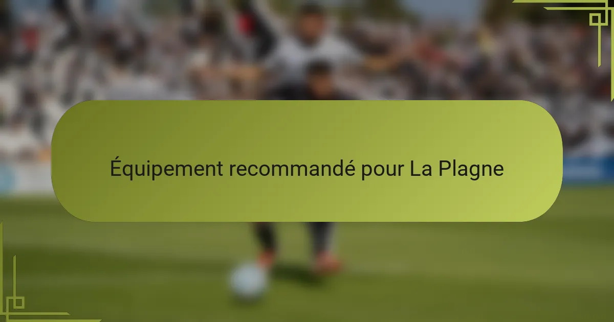 Équipement recommandé pour La Plagne