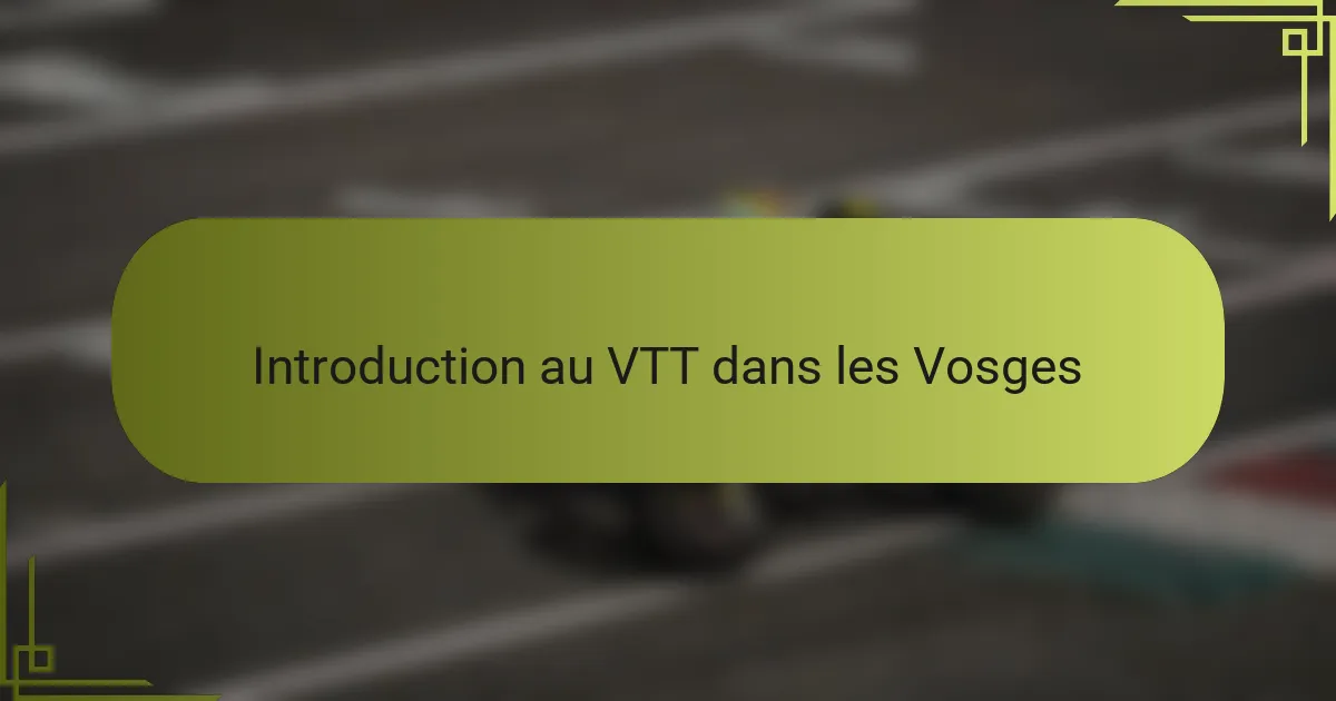 Introduction au VTT dans les Vosges