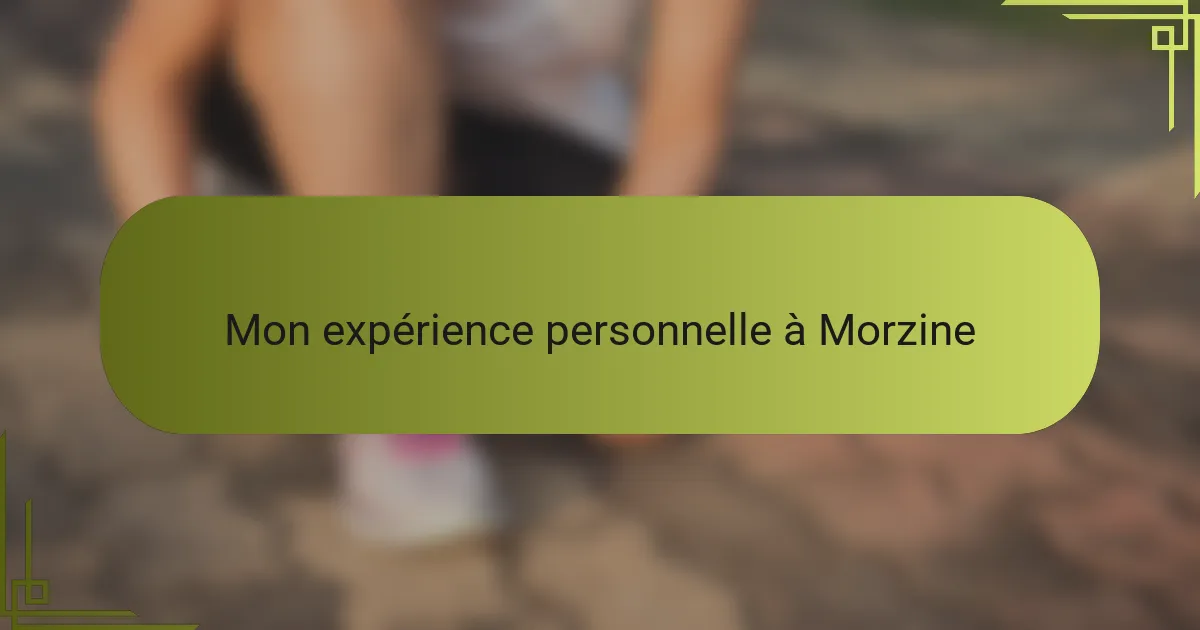 Mon expérience personnelle à Morzine
