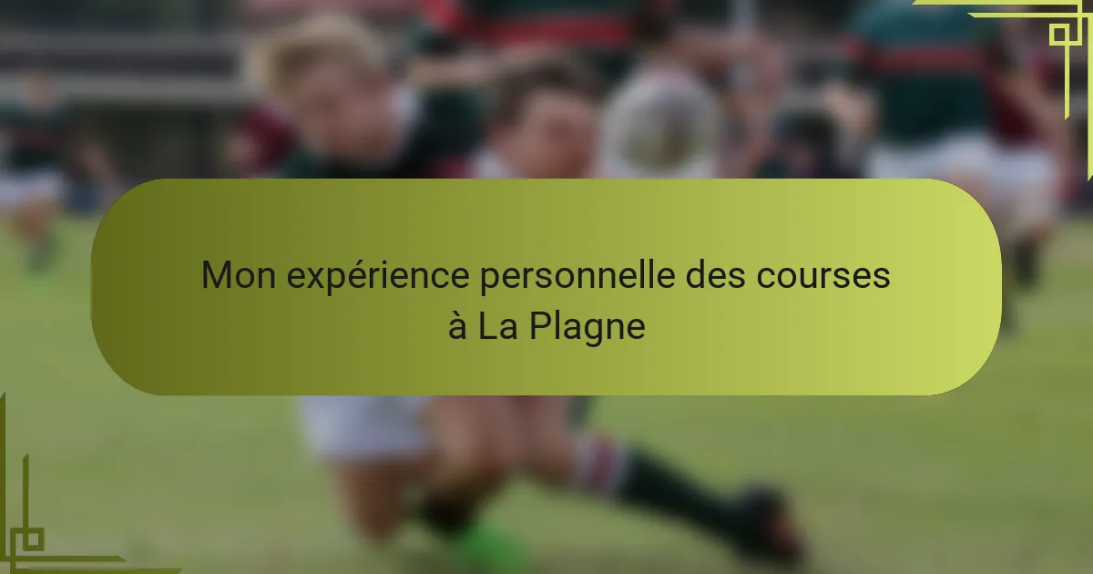 Mon expérience personnelle des courses à La Plagne