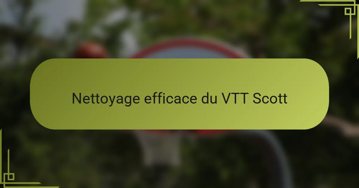 Nettoyage efficace du VTT Scott