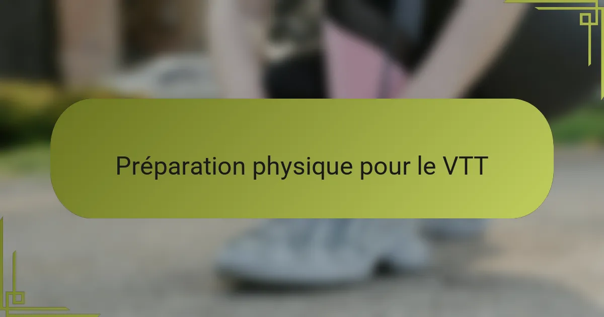 Préparation physique pour le VTT